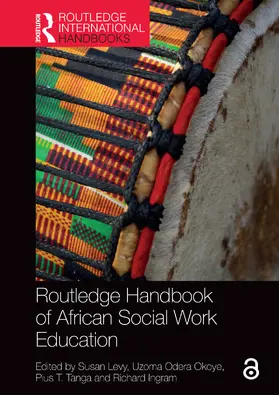 Levy / Okoye / Tanga |  Routledge Handbook of African Social Work Education | Buch |  Sack Fachmedien