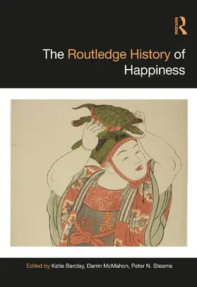 Barclay / McMahon / Stearns |  The Routledge History of Happiness | Buch |  Sack Fachmedien