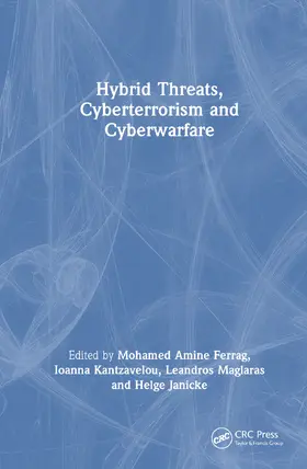 Ferrag / Kantzavelou / Maglaras |  Hybrid Threats, Cyberterrorism and Cyberwarfare | Buch |  Sack Fachmedien