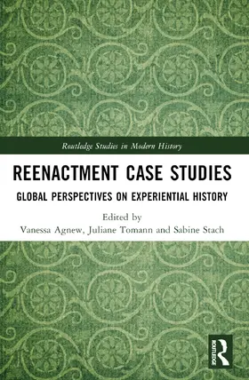 Agnew / Tomann / Stach |  Reenactment Case Studies | Buch |  Sack Fachmedien