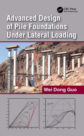 Guo | Advanced Design of Pile Foundations Under Lateral Loading | Buch | 978-1-032-32477-7 | www.sack.de