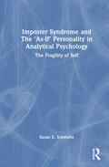 Schwartz |  Imposter Syndrome and The 'As-If' Personality in Analytical Psychology | Buch |  Sack Fachmedien
