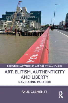 Clements |  Art, Elitism, Authenticity and Liberty | Buch |  Sack Fachmedien