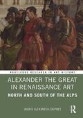 Alexander-Skipnes |  Alexander the Great in Renaissance Art | Buch |  Sack Fachmedien