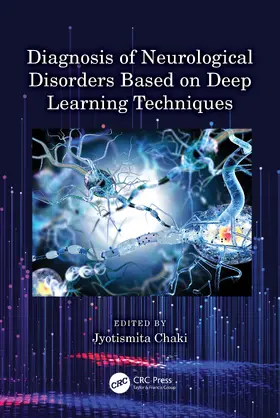 Chaki | Diagnosis of Neurological Disorders Based on Deep Learning Techniques | Buch | 978-1-032-32524-8 | sack.de