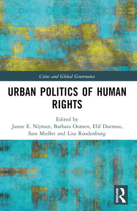 Nijman / Oomen / Durmus |  Urban Politics of Human Rights | Buch |  Sack Fachmedien