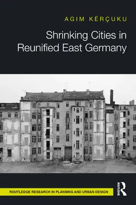 Kërçuku |  Shrinking Cities in Reunified East Germany | Buch |  Sack Fachmedien