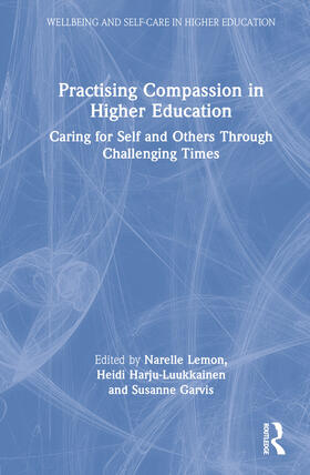 Lemon / Harju-Luukkainen / Garvis | Practising Compassion in Higher Education | Buch | 978-1-03-232600-9 | sack.de