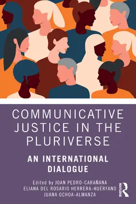 Pedro-Carañana / Herrera-Huérfano / Ochoa Almanza |  Communicative Justice in the Pluriverse | Buch |  Sack Fachmedien