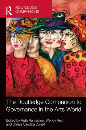 Rentschler / Reid / Donelli |  The Routledge Companion to Governance in the Arts World | Buch |  Sack Fachmedien