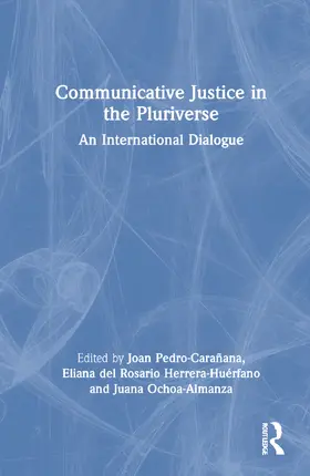 Pedro-Carañana / Herrera-Huérfano / Ochoa Almanza |  Communicative Justice in the Pluriverse | Buch |  Sack Fachmedien