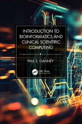Ganney |  Introduction to Bioinformatics and Clinical Scientific Computing | Buch |  Sack Fachmedien