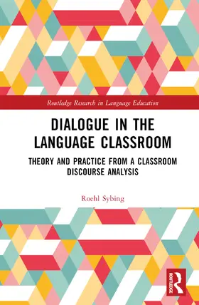 Sybing |  Dialogue in the Language Classroom | Buch |  Sack Fachmedien