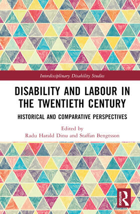 Dinu / Bengtsson |  Disability and Labour in the Twentieth Century | Buch |  Sack Fachmedien