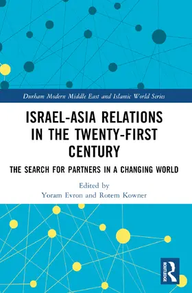 Evron / Kowner |  Israel-Asia Relations in the Twenty-First Century | Buch |  Sack Fachmedien