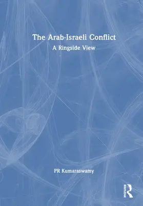 Kumaraswamy |  The Arab-Israeli Conflict | Buch |  Sack Fachmedien