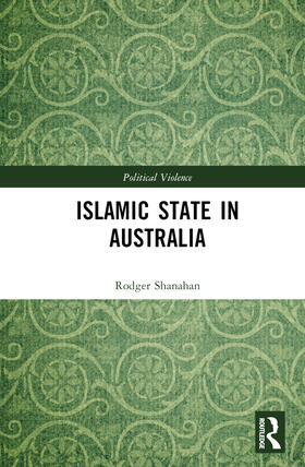 Shanahan |  Islamic State in Australia | Buch |  Sack Fachmedien
