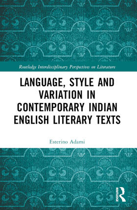Adami |  Language, Style and Variation in Contemporary Indian English Literary Texts | Buch |  Sack Fachmedien