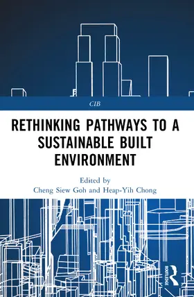 Goh / Chong |  Rethinking Pathways to a Sustainable Built Environment | Buch |  Sack Fachmedien