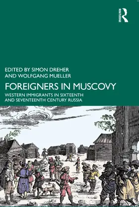 Dreher / Mueller |  Foreigners in Muscovy | Buch |  Sack Fachmedien