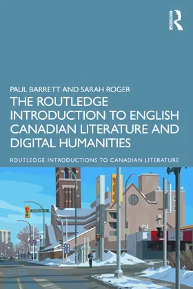 Barrett / Roger | The Routledge Introduction to English Canadian Literature and Digital Humanities | Buch | 978-1-032-33125-6 | www.sack.de