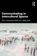 Smith / Arasaratnam-Smith |  Communicating in Intercultural Spaces | Buch |  Sack Fachmedien