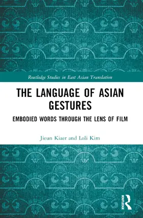 Kiaer / Kim |  The Language of Asian Gestures | Buch |  Sack Fachmedien