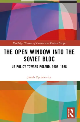 Tyszkiewicz |  The Open Window into the Soviet Bloc | Buch |  Sack Fachmedien