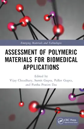 Chaudhary / Gupta / Das |  Assessment of Polymeric Materials for Biomedical Applications | Buch |  Sack Fachmedien