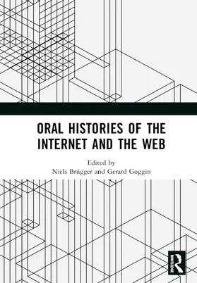 Brügger / Goggin |  Oral Histories of the Internet and the Web | Buch |  Sack Fachmedien