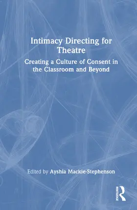 Mackie-Stephenson |  Intimacy Directing for Theatre | Buch |  Sack Fachmedien