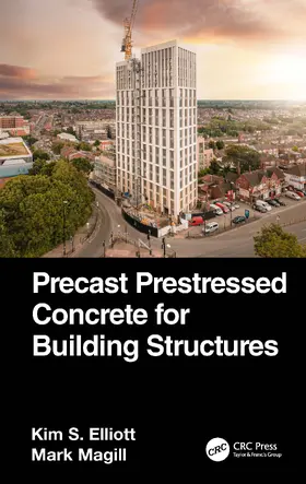 Elliott / Magill |  Precast Prestressed Concrete for Building Structures | Buch |  Sack Fachmedien