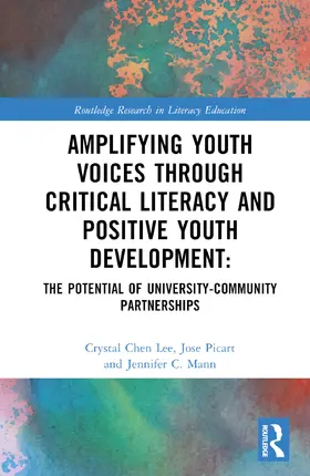 Chen Lee / Picart / C. Mann |  Amplifying Youth Voices through Critical Literacy and Positive Youth Development | Buch |  Sack Fachmedien