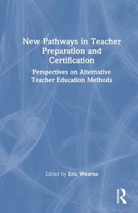 Wearne |  New Pathways in Teacher Preparation and Certification | Buch |  Sack Fachmedien