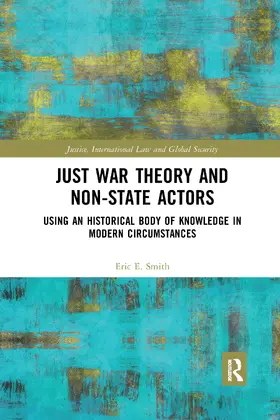 Smith |  Just War Theory and Non-State Actors | Buch |  Sack Fachmedien