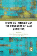Barkan / Goschler / Waller |  Historical Dialogue and the Prevention of Mass Atrocities | Buch |  Sack Fachmedien