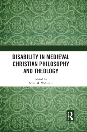 Williams |  Disability in Medieval Christian Philosophy and Theology | Buch |  Sack Fachmedien