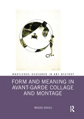 Dragu | Form and Meaning in Avant-Garde Collage and Montage | Buch | 978-1-032-33709-8 | www.sack.de