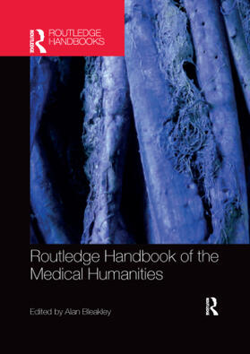 Alan |  Routledge Handbook of the Medical Humanities | Buch |  Sack Fachmedien