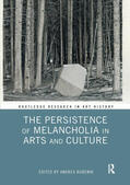 Bubenik |  The Persistence of Melancholia in Arts and Culture | Buch |  Sack Fachmedien