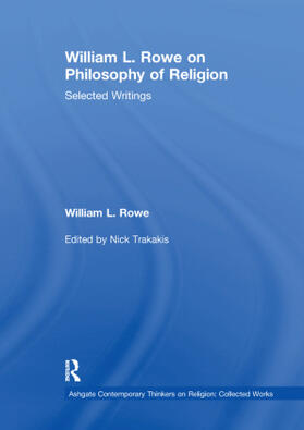 Rowe / Trakakis |  William L. Rowe on Philosophy of Religion | Buch |  Sack Fachmedien