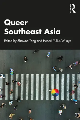 Tang / Wijaya |  Queer Southeast Asia | Buch |  Sack Fachmedien