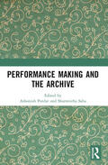 Potdar / Saha |  Performance Making and the Archive | Buch |  Sack Fachmedien