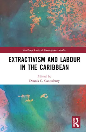 Canterbury |  Extractivism and Labour in the Caribbean | Buch |  Sack Fachmedien