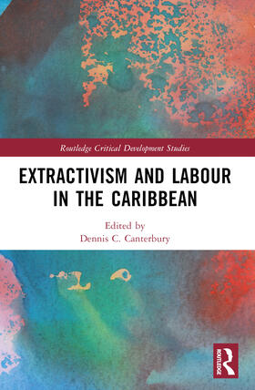 Canterbury |  Extractivism and Labour in the Caribbean | Buch |  Sack Fachmedien
