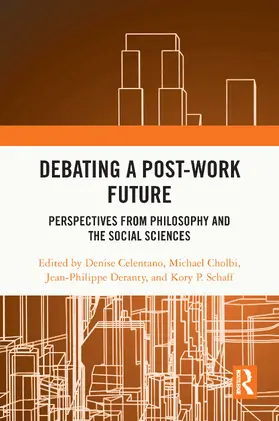 Celentano / Deranty / Cholbi |  Debating a Post-Work Future | Buch |  Sack Fachmedien