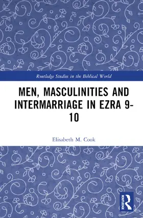 Cook |  Men, Masculinities and Intermarriage in Ezra 9-10 | Buch |  Sack Fachmedien