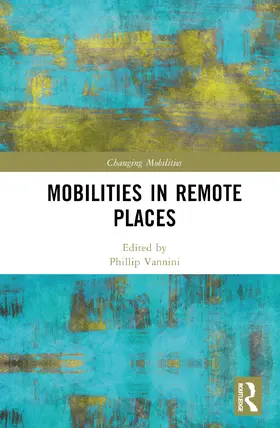 Vannini |  Mobilities in Remote Places | Buch |  Sack Fachmedien