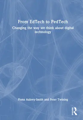 Aubrey-Smith / Twining | From EdTech to PedTech | Buch | 978-1-032-34348-8 | www.sack.de