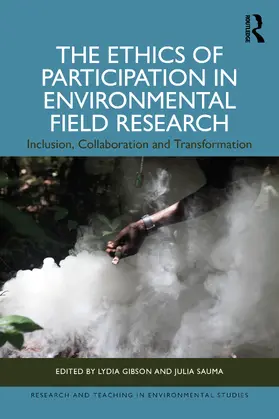 Sauma / Gibson |  The Ethics of Participation in Environmental Field Research | Buch |  Sack Fachmedien